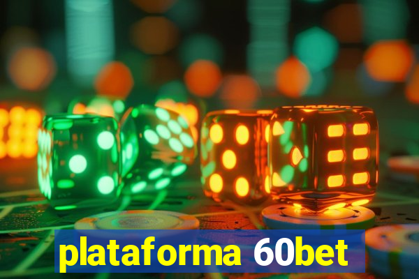 plataforma 60bet